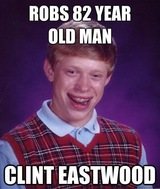 Bad luck brian robs old man